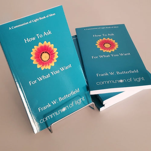 How To Ask For What You Want - Autographed  Paperback